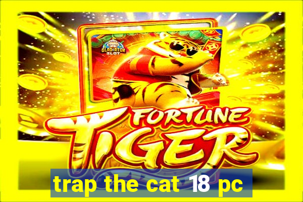 trap the cat 18 pc